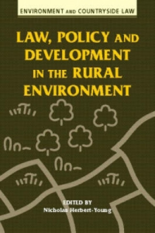 Könyv Law, Policy and Development in the Rural Environment Nicholas Herbert-Young