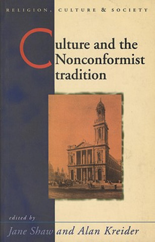 Kniha Culture and the Nonconformist Tradition Alan Kreider