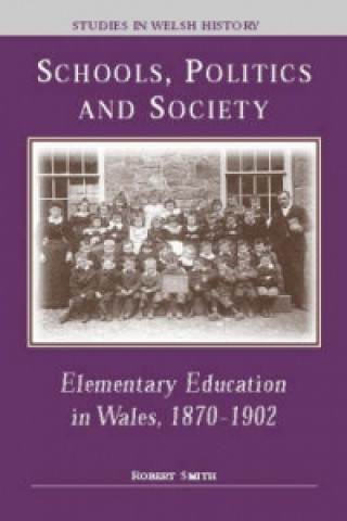 Könyv Schools, Politics and Society Robert Smith
