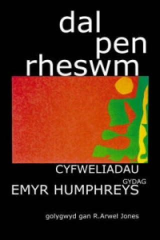 Livre Dal Pen Rheswm Rocet Arwel Jones