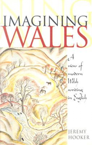 Knjiga Imagining Wales Jeremy Hooker