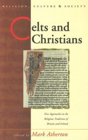 Książka Celts and Christians Mark Atherton
