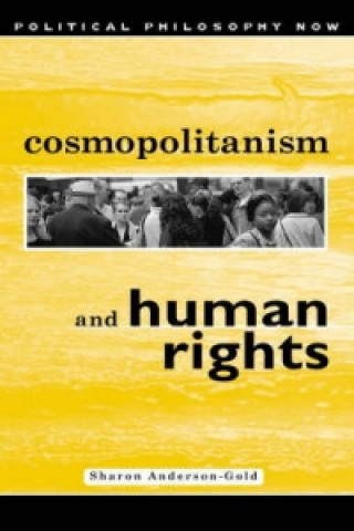 Könyv Cosmopolitanism and Human Rights Sharon Anderson-Gold