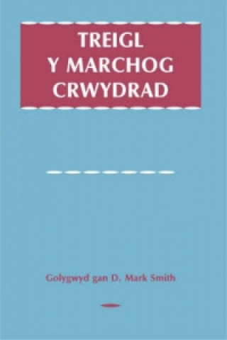 Buch Treigl y Marchog Crwydrad Mark D. Smith