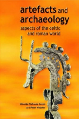 Kniha Artefacts and Archaeology Miranda Aldhouse-Green