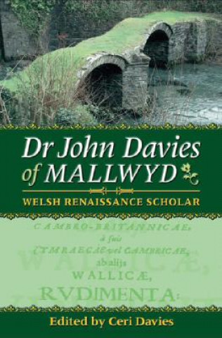 Könyv Dr John Davies of Mallwyd Ceri Davies