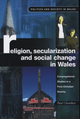 Книга Religion, Secularization and Social Change in Wales Paul Chambers