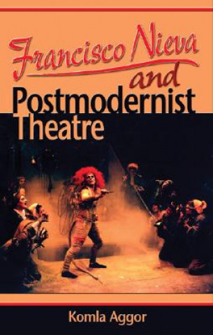 Livre Francisco Nieva and Postmodernist Theatre Komla Aggor