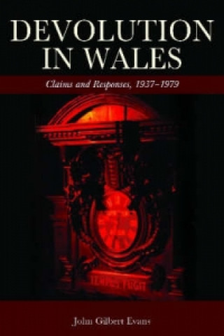 Knjiga Devolution in Wales John Gilbert Evans