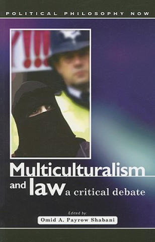 Kniha Multiculturalism and Law Omid A. Payrow Shabani