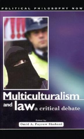 Kniha Multiculturalism and Law Omid A. Payrow Shabani