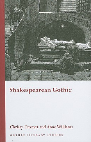 Книга Shakespearean Gothic Christy Desmet