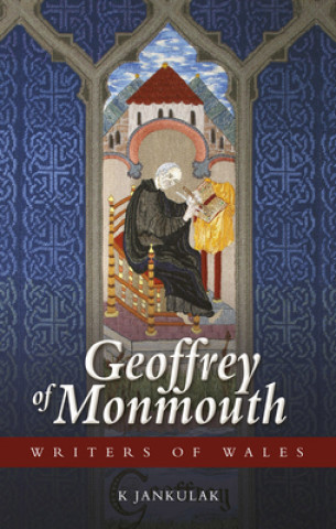 Kniha Geoffrey of Monmouth Karen Jankulak