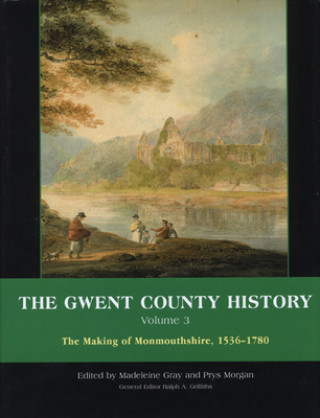 Kniha Gwent County History, Volume 3 Ralph A. Griffiths