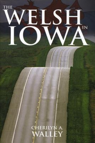 Książka Welsh in Iowa Cherilyn Walley