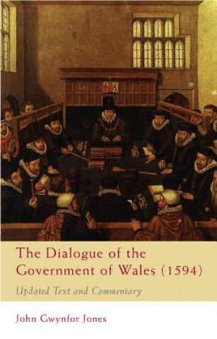 Kniha Dialogue of the Government of Wales (1594) John Gwynfor Jones