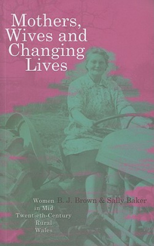 Книга Mothers, Wives and Changing Lives Sally Baker