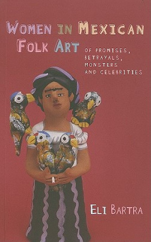 Book Women in Mexican Folk Art Eli Bartra