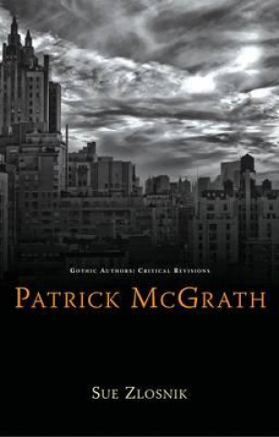 Knjiga Patrick McGrath Sue Zlosnik