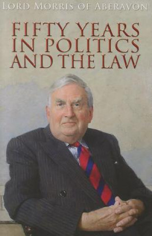 Könyv Fifty Years in Politics and the Law Morris