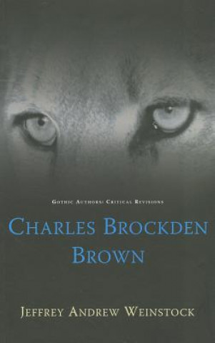Kniha Charles Brockden Brown Jeffrey Andrew Weinstock