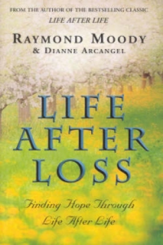 Könyv Life After Loss Raymond A. Moody