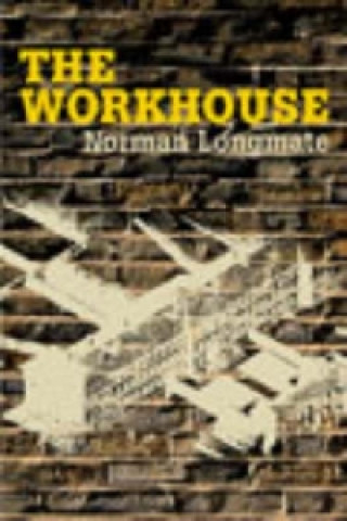Книга Workhouse Norman Longmate