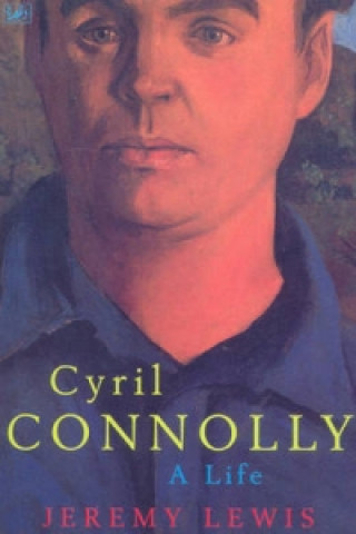 Kniha Cyril Connolly Jeremy Lewis