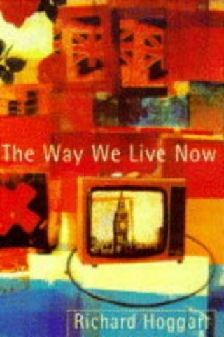 Książka Way We Live Now Richard Hoggart