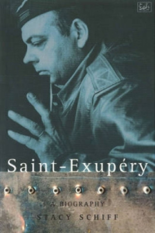 Livre Saint-Exupery Stacy Schiff