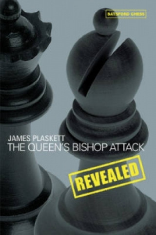 Książka Queen's Bishop Attack Revealed James Plaskett