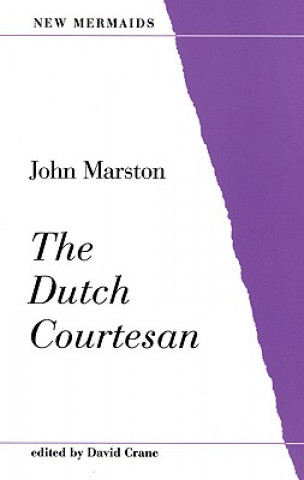 Knjiga Dutch Courtesan John Marston