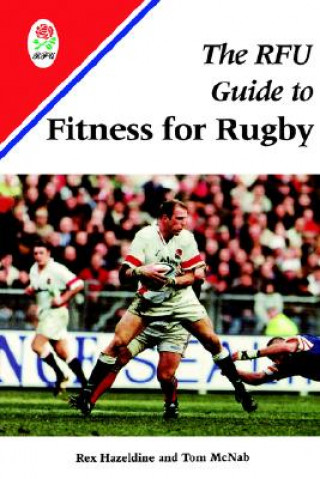 Könyv RFU Handbook of Rugby Fitness Rex Hazeldine