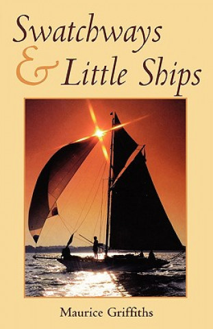 Livre Swatchways and Little Ships Maurice Griffiths