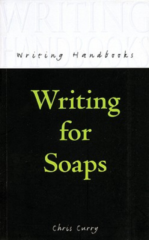 Knjiga Writing for Soaps Chris Curry