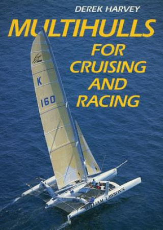 Kniha Multihulls for Cruising and Racing Derek Harvey