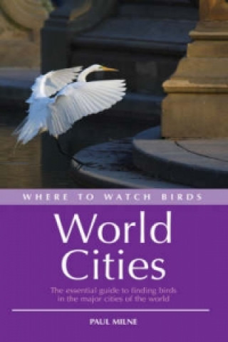 Carte Where to Watch Birds in World Cities Paul Milne