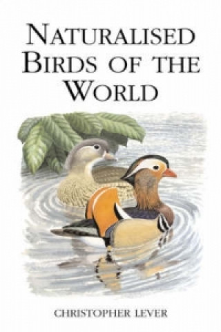 Buch Naturalised Birds of the World Christopher Lever