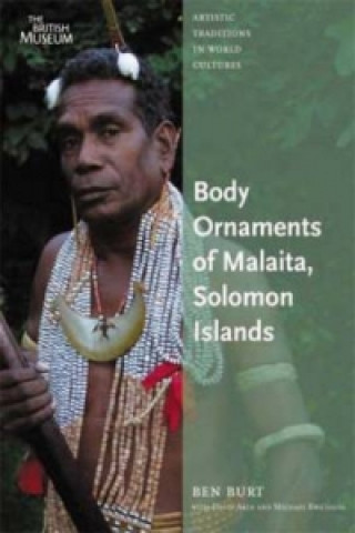 Könyv Body Ornaments of Malaita, Solomon Islands Ben Burt