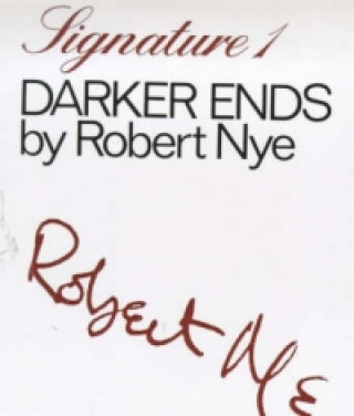 Buch Darker Ends Robert Nye