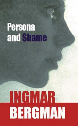 Carte Persona and Shame Ingmar Bergman