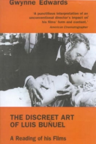Kniha Discreet Art of Luis Bunuel Gwynne Edwards