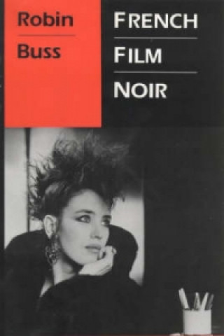 Könyv French Film Noir Robin Buss