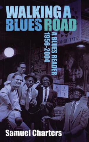 Buch Walking a Blues Road Samuel Charters