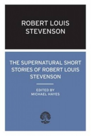 Kniha Supernatural Short Stories of Robert Louis Stevenson Robert Louis Stevenson