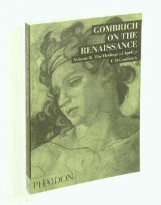 Könyv Gombrich on the Renaissance Volume III Leonie Gombrich