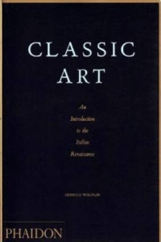 Kniha Classic Art Heinrich Wolfflin