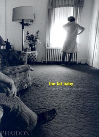 Книга Eugene Richards; The Fat Baby Eugene Richards