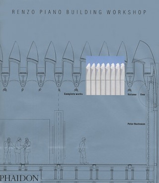 Kniha Renzo Piano Building Workshop; Complete Works Volume 5 Peter Buchanan