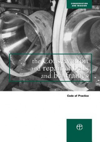 Книга Conservation and Repair of Bells and Bellframes Council for the Care of Churches